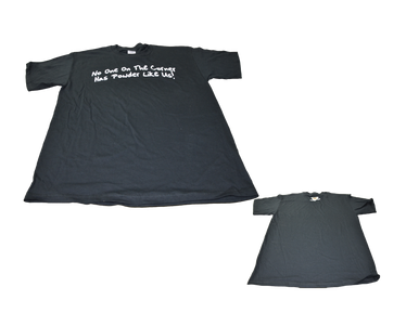 T-SHIRT "NO ONE ON THE CORNER HAS POWDER LIKE US" - MEDIUM
