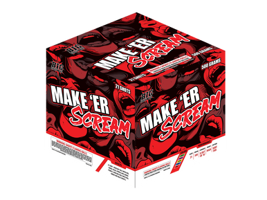 MAKE 'ER SCREAM