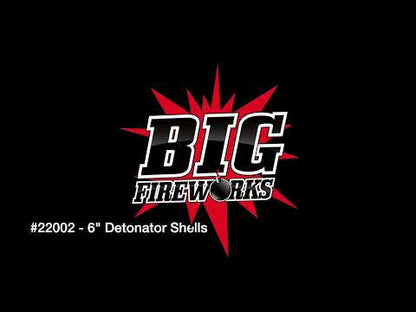 6" DETONATOR SHELLS