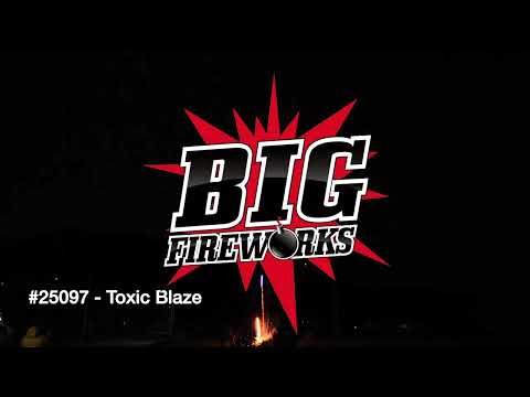 TOXIC BLAZE – Big Fireworks
